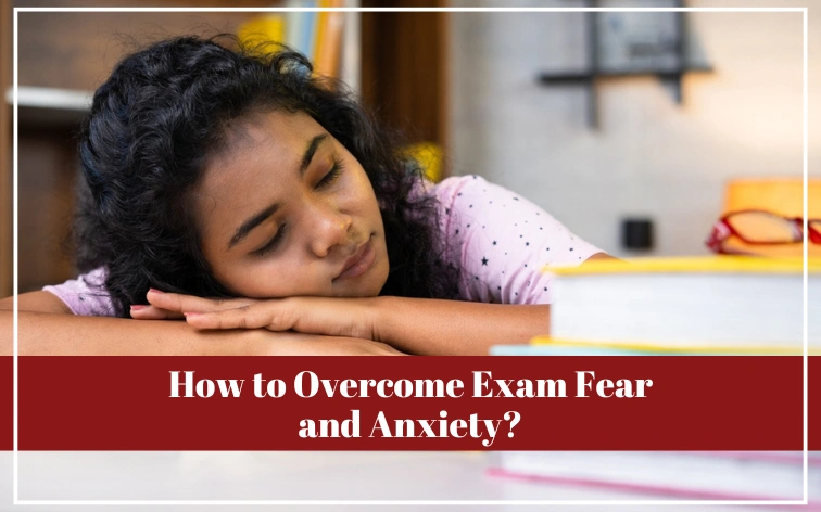 How to Overcome Exam Fear