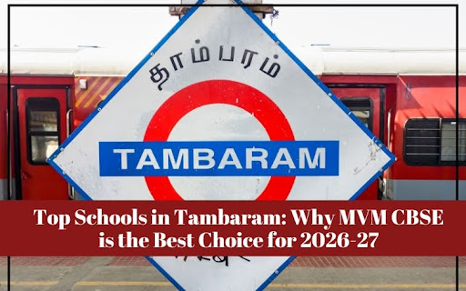 best schools in tambaram - mvm cbse chennai